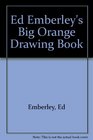 Ed Emberley's Big Orange Drawing Book