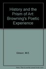 History and the Prism of Art Browning's Poetic Experiments