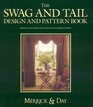 The Swag and Tail Design and Pattern Book Designs Patterns and StepByStep Instructions