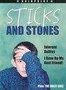 Sticks and Stones