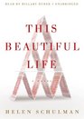 This Beautiful Life: A Novel