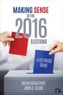 Making Sense of the 2016 Elections A CQ Press Guide