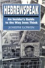 Hebrewspeak: An Insider's Guide to the Way Jews Think