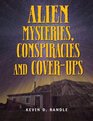 Alien Mysteries Conspiracies and CoverUps