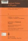 Lectures in Statistical Physics From the Advanced School for Statistical Mechanics and Thermodynamics Austin Texas USA