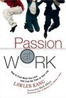 Passion at Work How to Find Work You Love and Live the Time of Your Life