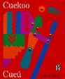 Cuckoo A Mexican Folktale / Cuc Un Cuento Folklrico Mexicano