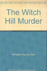 The Witch Hill Murder