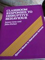 Classroom Responses to Disruptive Behaviour