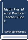Maths Plus Mental Practice Teacher's Book