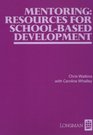 Mentoring Resources for Schoolbased Development