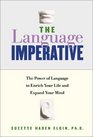 The Language Imperative The Power of Language to Enrich Your Life and Expand Your Mind