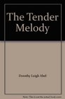 The Tender Melody