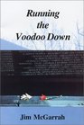 Running the Voodoo Down