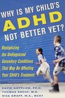 Why is my Childs ADHD Not Better Yet Recognizing the Undiagnosed Secondary Conditions That May be Affecting Your Childs Treatment