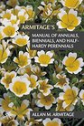 Armitage's Manual of Annuals Biennials and HalfHardy Perennials