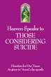 Heaven Speaks to those Considering Suicide