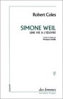 Simone Weil une vie  l'oeuvre