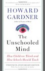 The Unschooled Mind How Children Think and How Schools Should Teach