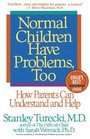 Normal Children Have Problems Too  How Parents Can Understand and Help