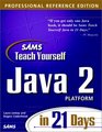 Sams Teach Yourself Java 2 Platform in 21 Days Professional Reference Edition