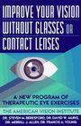 Improve Your Vision Without Glasses or Contact Lenses