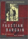 Faustian Bargain The Art World in Nazi Germany