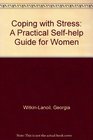 Coping with Stress A Practical Selfhelp Guide for Women