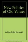 The New Politics of Old Values