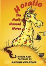 Horatio The HalfHooved Horse Words and Pictures by