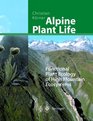 Alpine Plant Life Functional Plant Ecology of High Mountain Ecosystems