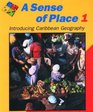 A Sense of Place Introducing Caribbean Geography Bk1