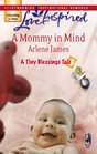 A Mommy in Mind (Love Inspired, No 412)