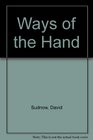 Ways of the Hand