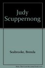 JUDY SCUPPERNONG