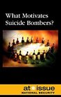 What Motivates a Suicide Bombers