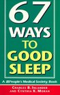 67 Ways to Good Sleep A People's Medical Society Book