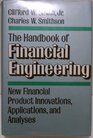 The Handbook of Financial Engineering New Financial Product Innovations Applications and Analyses