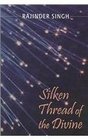 Silken Thread of the Divine