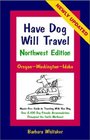 Have Dog Will TravelNorthwest Edition OregonWashingtonIdaho HassleFree Guide to Traveling With Your Dog
