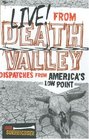 Live From Death Valley Dispatches from America's Low Point