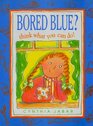 Bored Blue Think What You Can Do