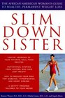 Slim Down Sister The AfricanAmerican Woman's Guide to Healthy Permanent Weight Loss