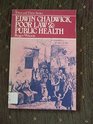 Edwin Chadwick Poor Law and Public Health