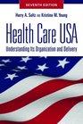 Health Care USA Organizing Its Organization and Delivery Seventh Edition