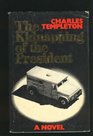 The kidnapping of the President A novel