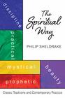 The Spiritual Way Classical Traditions and Contemporary Practice