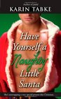 Have Yourself a Naughty Little Santa (Hot Cops, Bk 4)