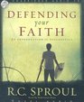 Defending Your Faith An Introduction to Apologetics