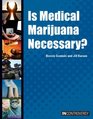 Is Medical Marijuana Necessary